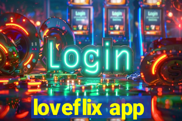 loveflix app